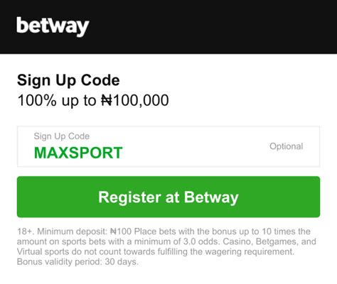 betway nigeria promo code|Betway Sign Up Code: Enter MAXSPORT (March .